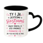 Kubek "Ty i ja jesteśmy siostrami"