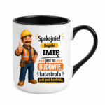 Kubek z dowolnym imieniem "Dopóki jest na budowie"