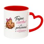 Kubek "Fajne ciacho, ale polizane i zaklepane"