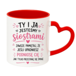 Kubek "Ty i ja jesteśmy siostrami"