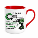 Kubek z dowolnym imieniem "Jeśli tego nie naprawi"