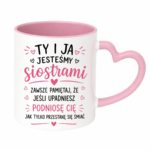 Kubek "Ty i ja jesteśmy siostrami"