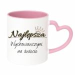 Kubek "Najlepsza wychowawczyni na świecie"