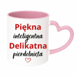 Kubek "Piękna, delikatna"
