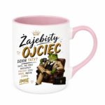 Kubek z dowolnym imieniem córki "Żajebisty ojciec"