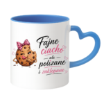 Kubek "Fajne ciacho, ale polizane i zaklepane"