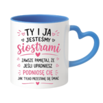 Kubek "Ty i ja jesteśmy siostrami"