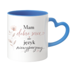 Kubek "Mam dobre serce, ale język niewyparzony"