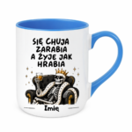 Kubek z dowolnym imieniem "Się chuja zarabia"