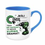 Kubek z dowolnym imieniem "Jeśli tego nie naprawi"