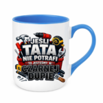 Kubek "Jeśli tata nie potrafi"
