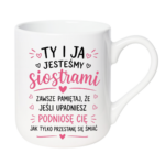 Kubek "Ty i ja jesteśmy siostrami"