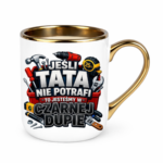 Kubek "Jeśli tata nie potrafi"