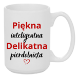 Kubek "Piękna, delikatna"