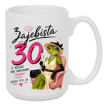 Kubek "Zajebista 30"