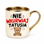 Kubek "Nie wkurwiaj tatusia"