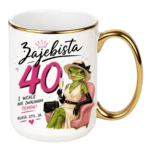 Kubek "Zajebista 40"