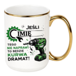 Kubek z dowolnym imieniem "Jeśli tego nie naprawi"