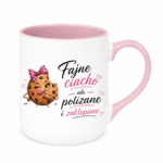 Kubek "Fajne ciacho, ale polizane i zaklepane"
