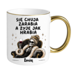 Kubek z dowolnym imieniem "Się chuja zarabia"/kobieta