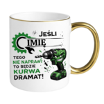 Kubek z dowolnym imieniem "Jeśli tego nie naprawi"