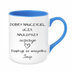 Kubek z dowolnym imieniem "Najlepszy nauczyciel inspiruje"