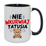 Kubek "Nie wkurwiaj tatusia"