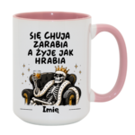 Kubek z dowolnym imieniem "Się chuja zarabia"