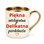 Kubek "Piękna, delikatna"