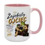 Kubek z dowolnym imieniem córki "Żajebisty ojciec"