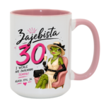 Kubek "Zajebista 30"