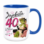 Kubek "Zajebista 40"