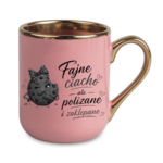 Kubek "Fajne ciacho, ale polizane i zaklepane"