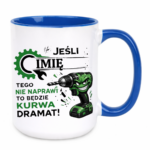 Kubek z dowolnym imieniem "Jeśli tego nie naprawi"
