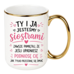 Kubek "Ty i ja jesteśmy siostrami"