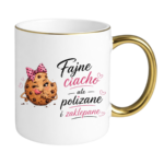 Kubek "Fajne ciacho, ale polizane i zaklepane"