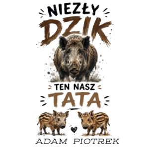 Kubek z dowolnymi imionami "Niezły dzik ten nasz TATA"