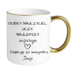 Kubek z dowolnym imieniem "Najlepszy nauczyciel inspiruje"