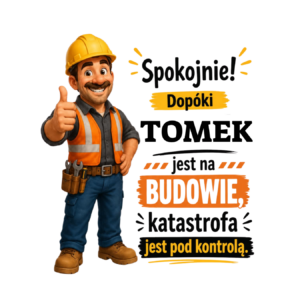 Kubek z dowolnym imieniem "Dopóki jest na budowie"