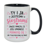 Kubek "Ty i ja jesteśmy siostrami"