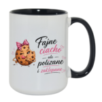 Kubek "Fajne ciacho, ale polizane i zaklepane"