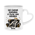 Kubek z dowolnym imieniem "Się chuja zarabia"