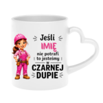 Kubek z dowolnym imieniem "Jeśli nie potrafi"
