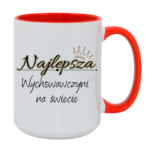 Kubek "Najlepsza wychowawczyni na świecie"