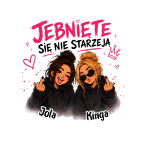 Kubek z dowolnymi imionami "Jebnięte się nie starzeją"