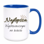 Kubek "Najlepsza wychowawczyni na świecie"