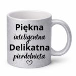 Kubek "Piękna, delikatna"