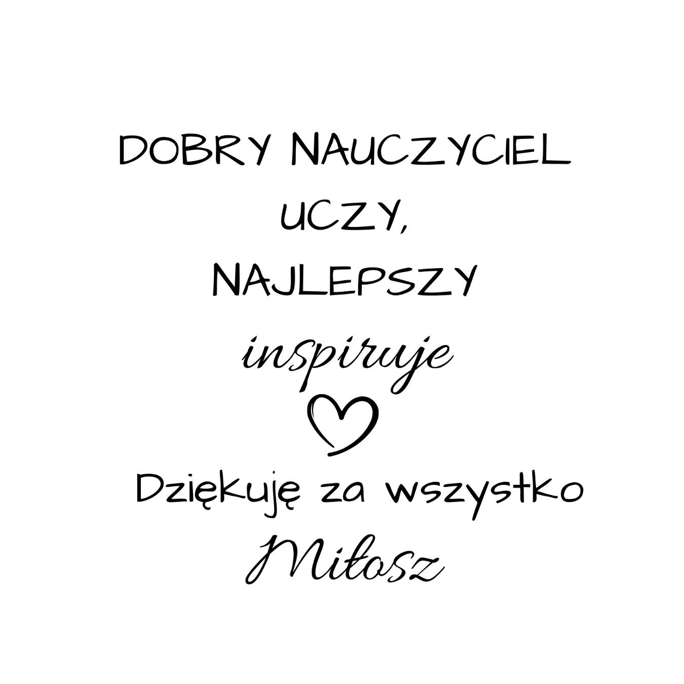 34 Kubek z dowolnym imieniem "Najlepszy nauczyciel inspiruje"