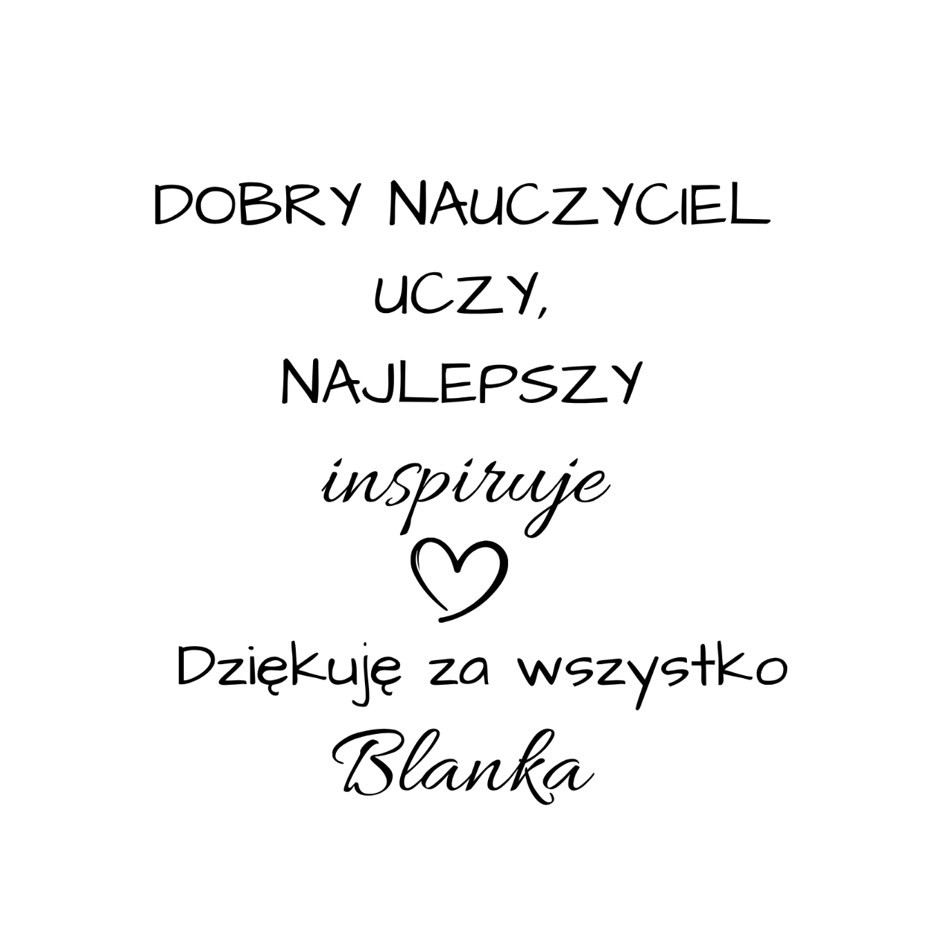 36 Kubek z dowolnym imieniem "Najlepszy nauczyciel inspiruje"