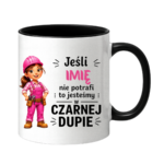 Kubek z dowolnym imieniem "Jeśli nie potrafi"